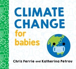 C’est quoi les changements climatiques maman? Climate change for babies